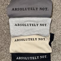 Absolutely Not Embroidered Crewneck