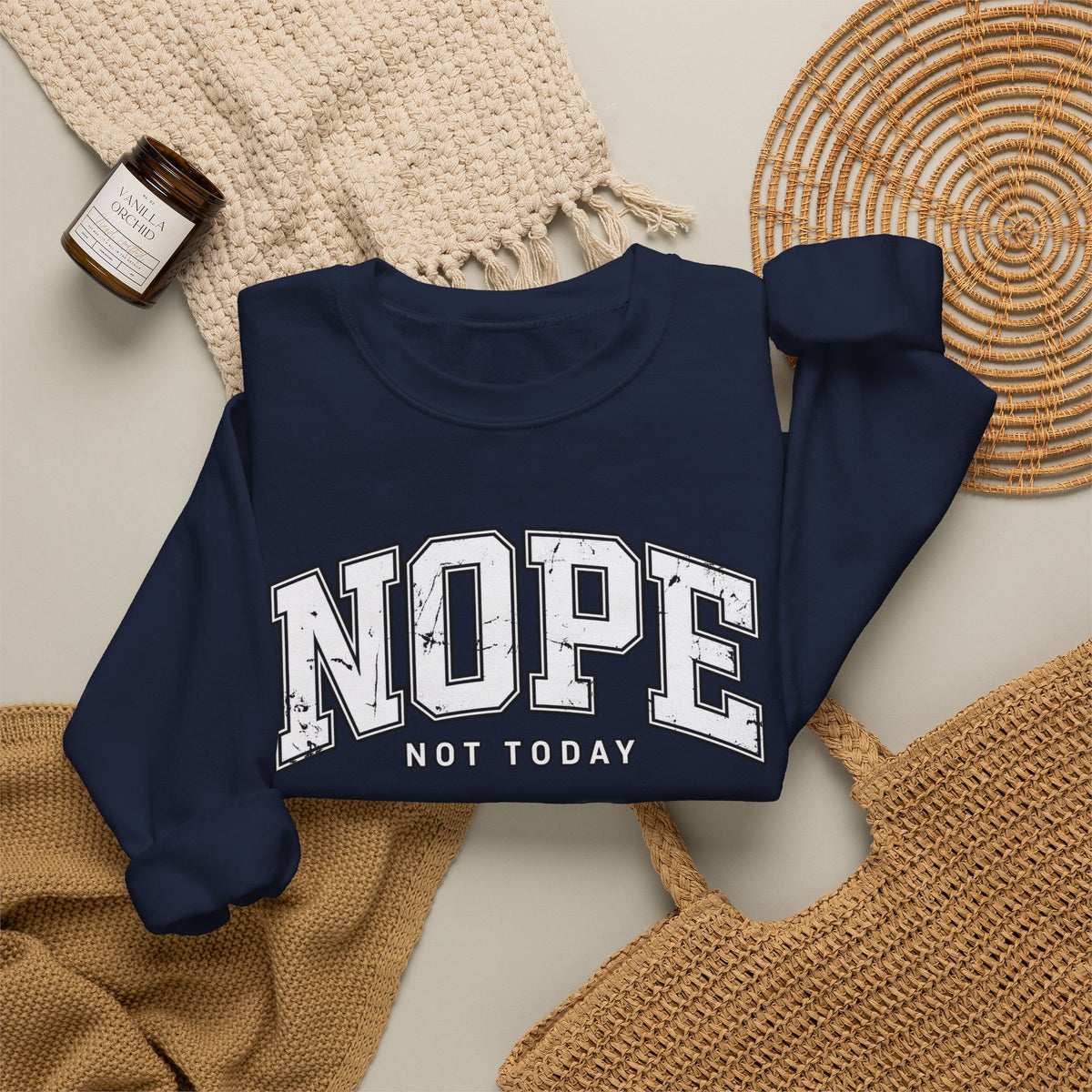 Nope Not Today Crewneck Sweatshirt