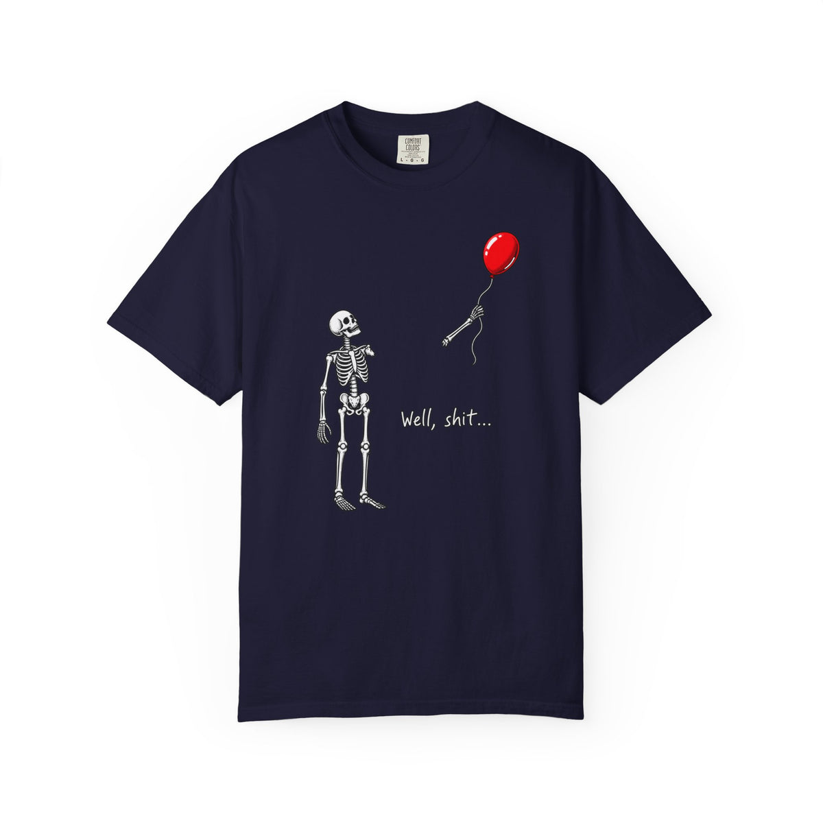 Well shit T-shirt