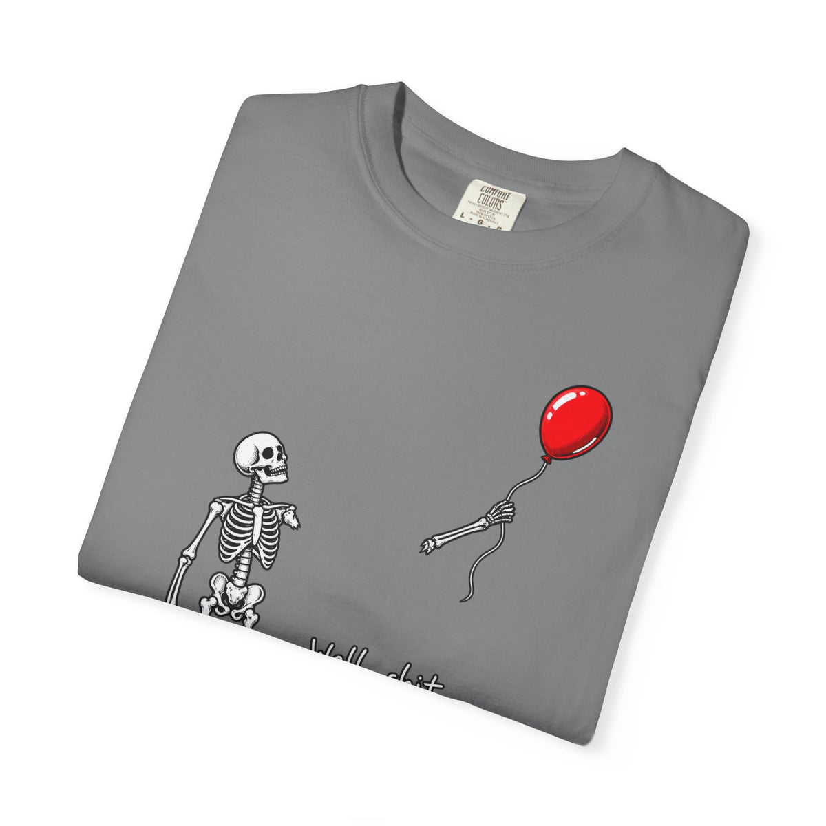 Well shit T-shirt