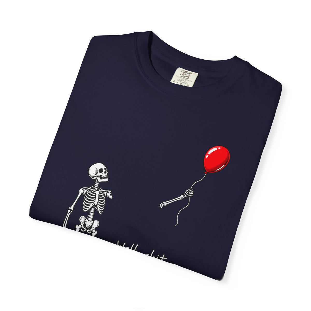Well shit T-shirt