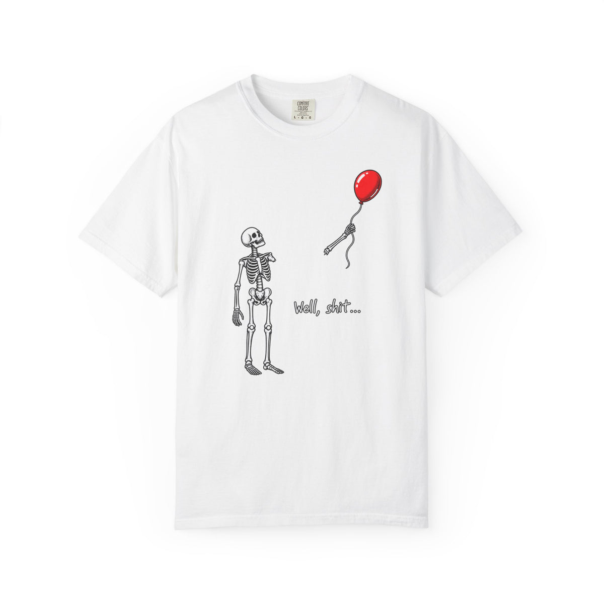 Well shit T-shirt