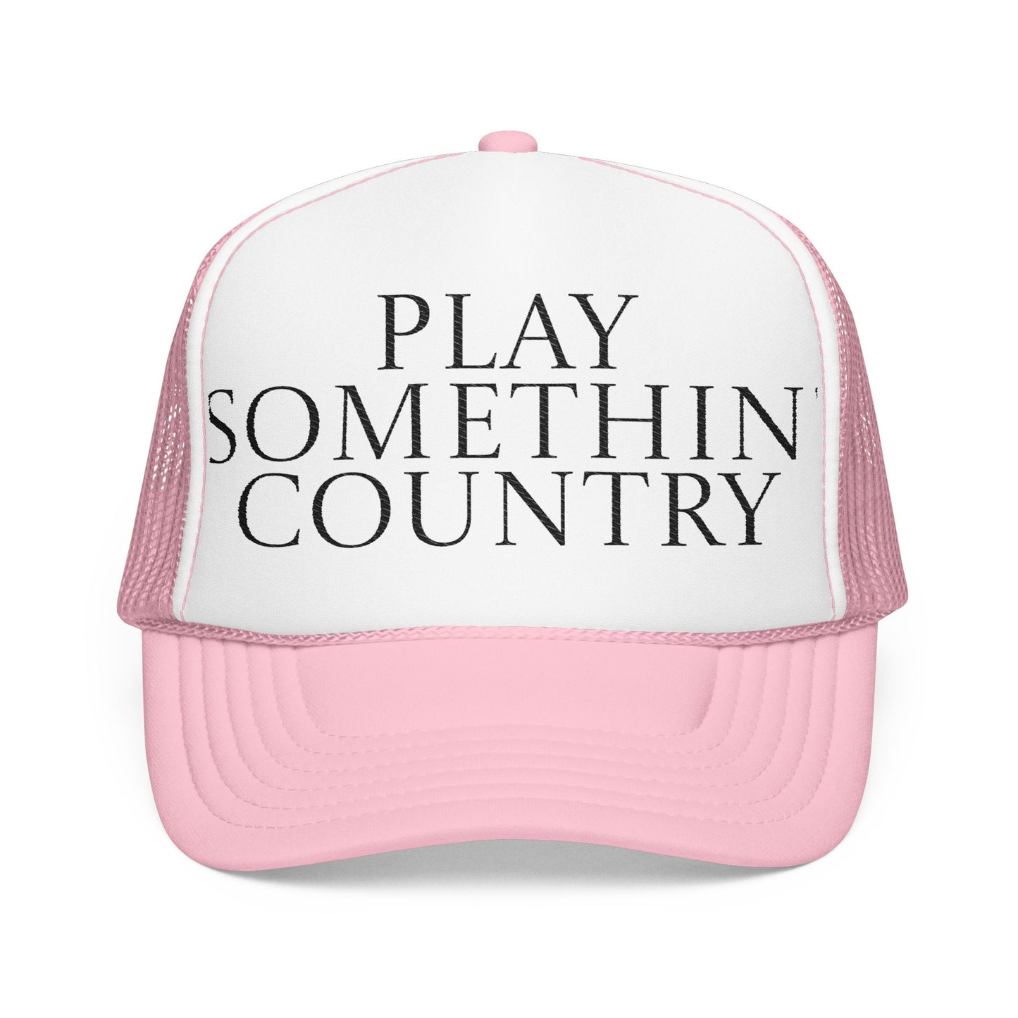 Play Somethin' Country Foam Trucker Hat