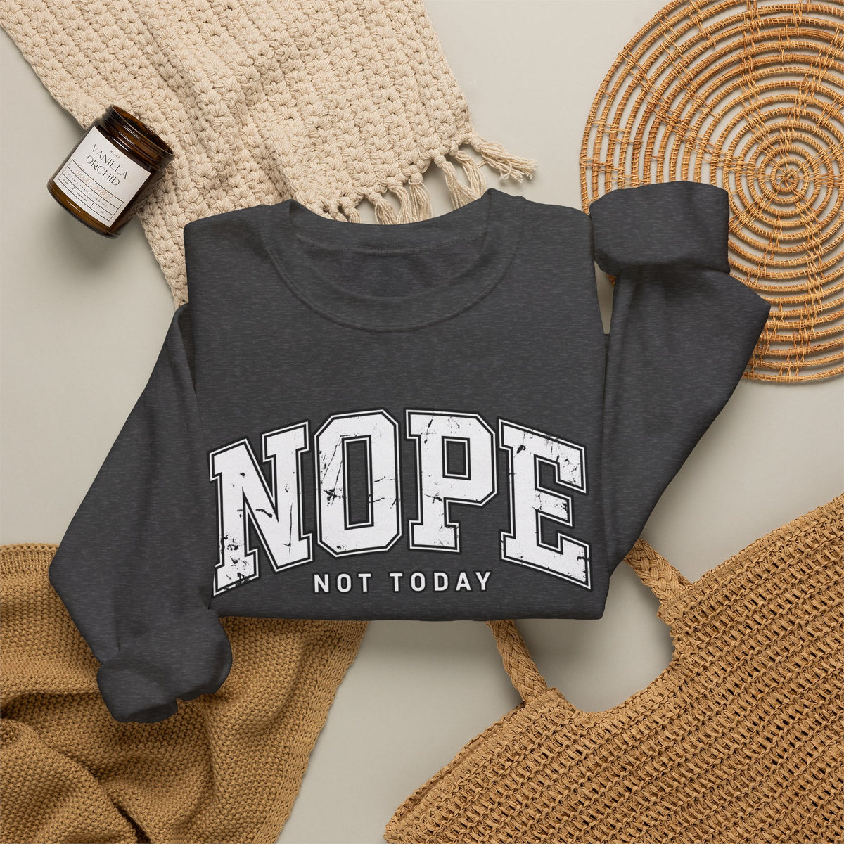 Nope Not Today Crewneck Sweatshirt