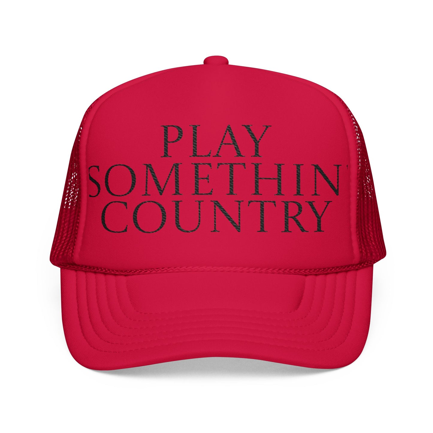 Play Somethin' Country Foam Trucker Hat