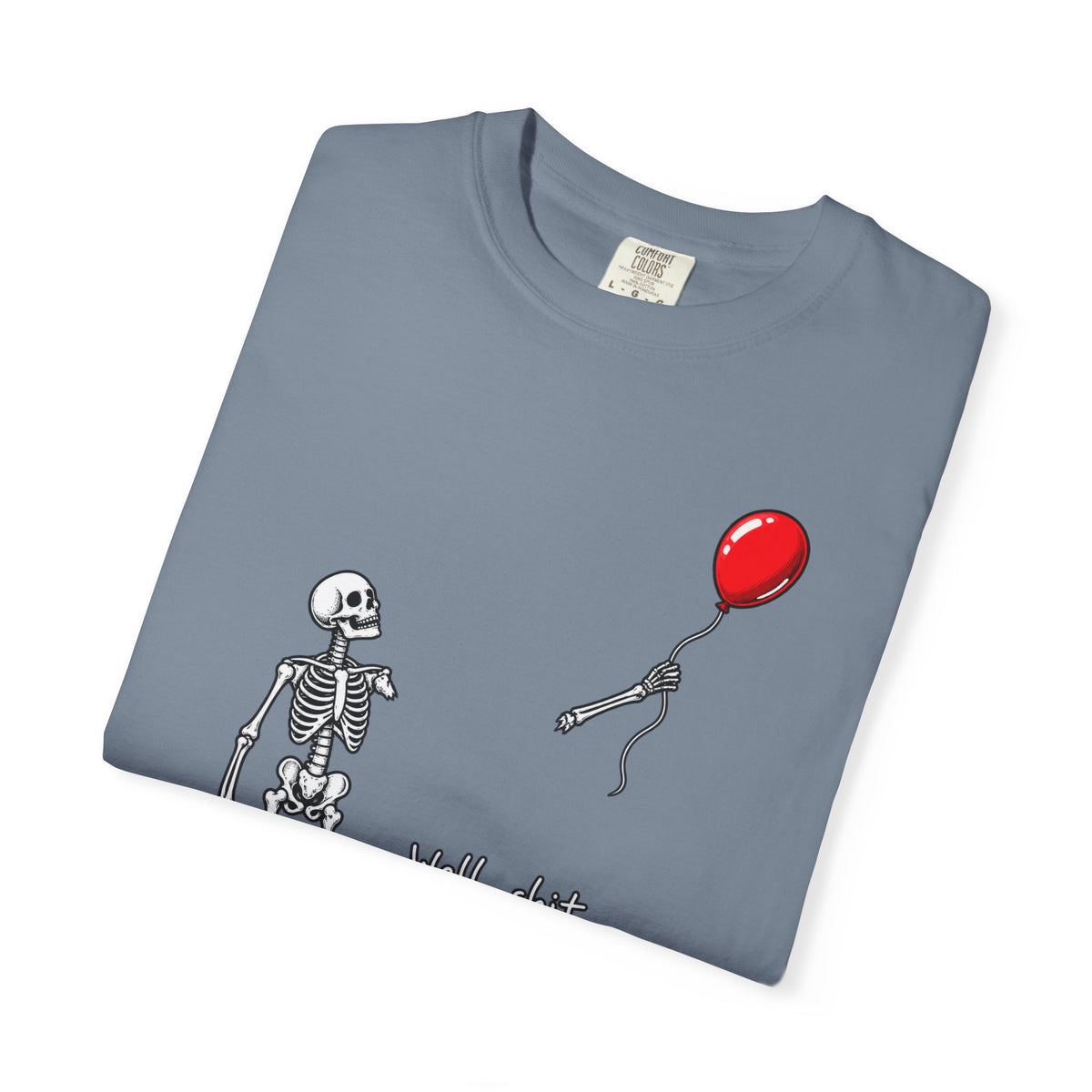 Well shit T-shirt