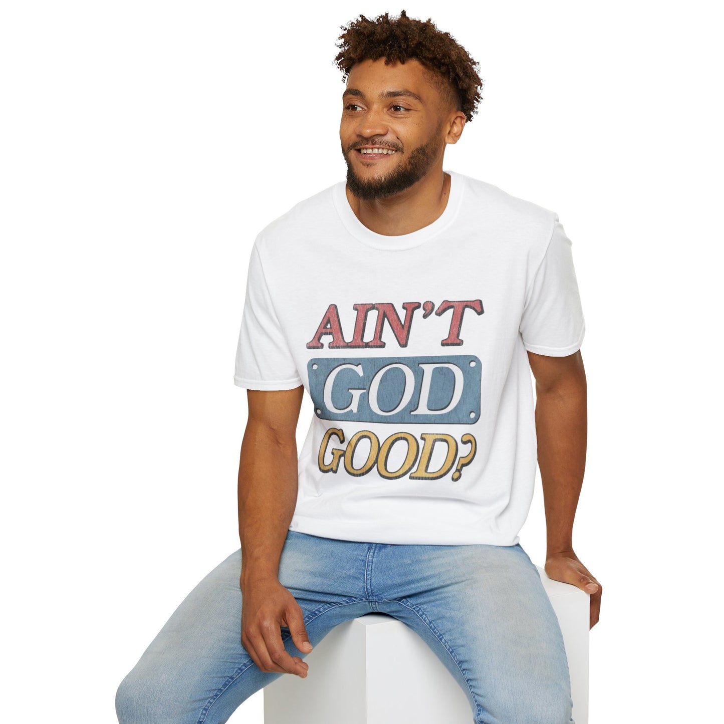 Ain't God Good? T-Shirt — Vintage Gospel Faith Tee