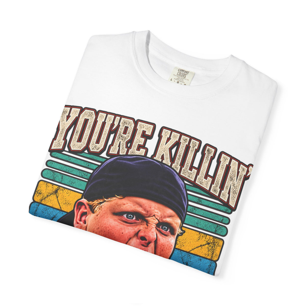 You’re killin T-shirt