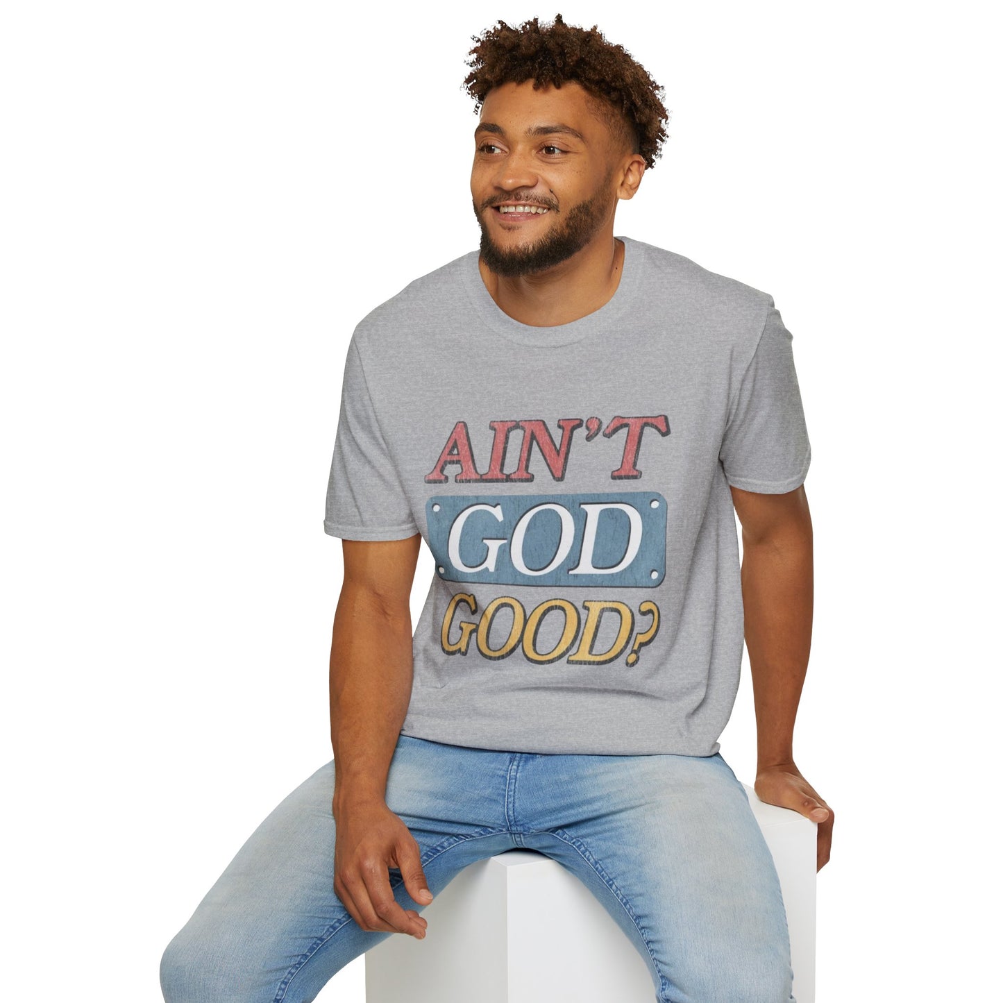 Ain't God Good? T-Shirt — Vintage Gospel Faith Tee