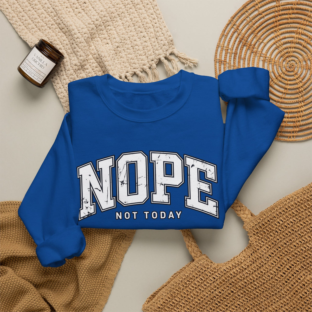 Nope Not Today Crewneck Sweatshirt