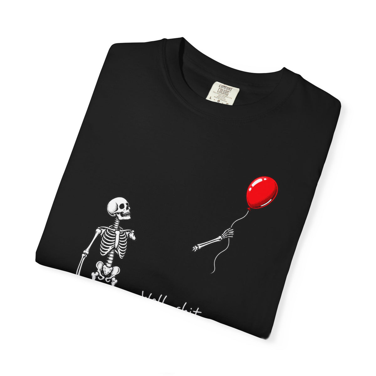Well shit T-shirt