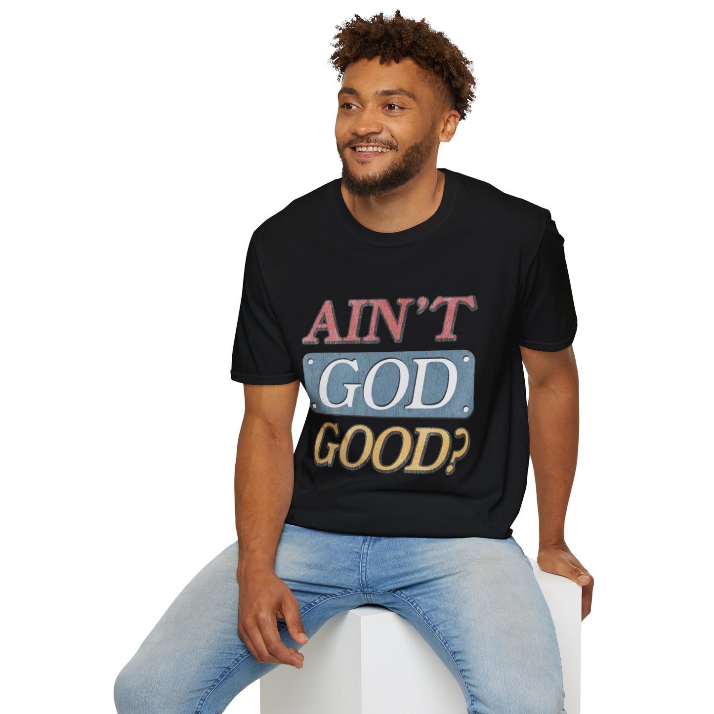 Ain't God Good? T-Shirt — Vintage Gospel Faith Tee