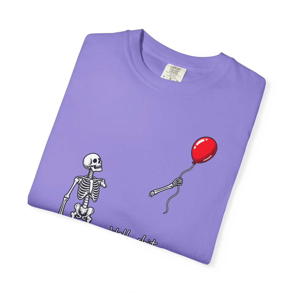 Well shit T-shirt