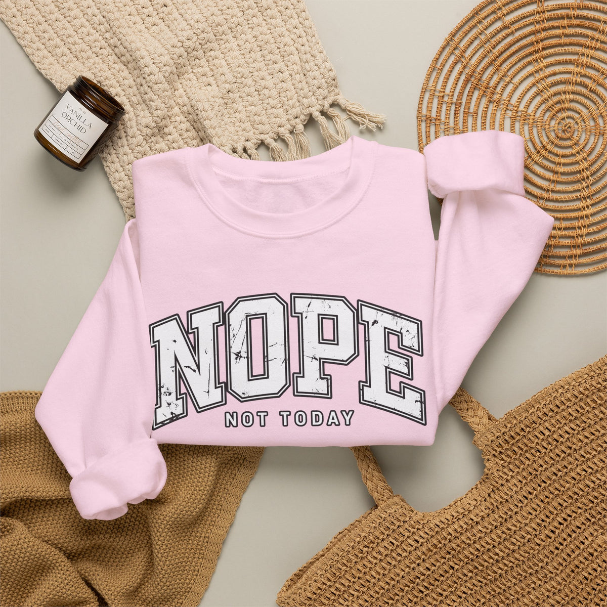 Nope Not Today Crewneck Sweatshirt