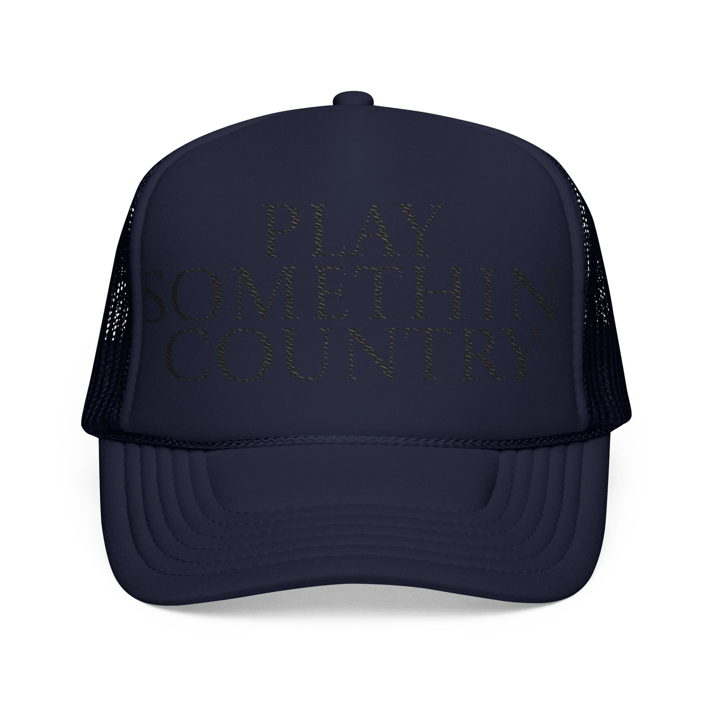 Play Somethin' Country Foam Trucker Hat