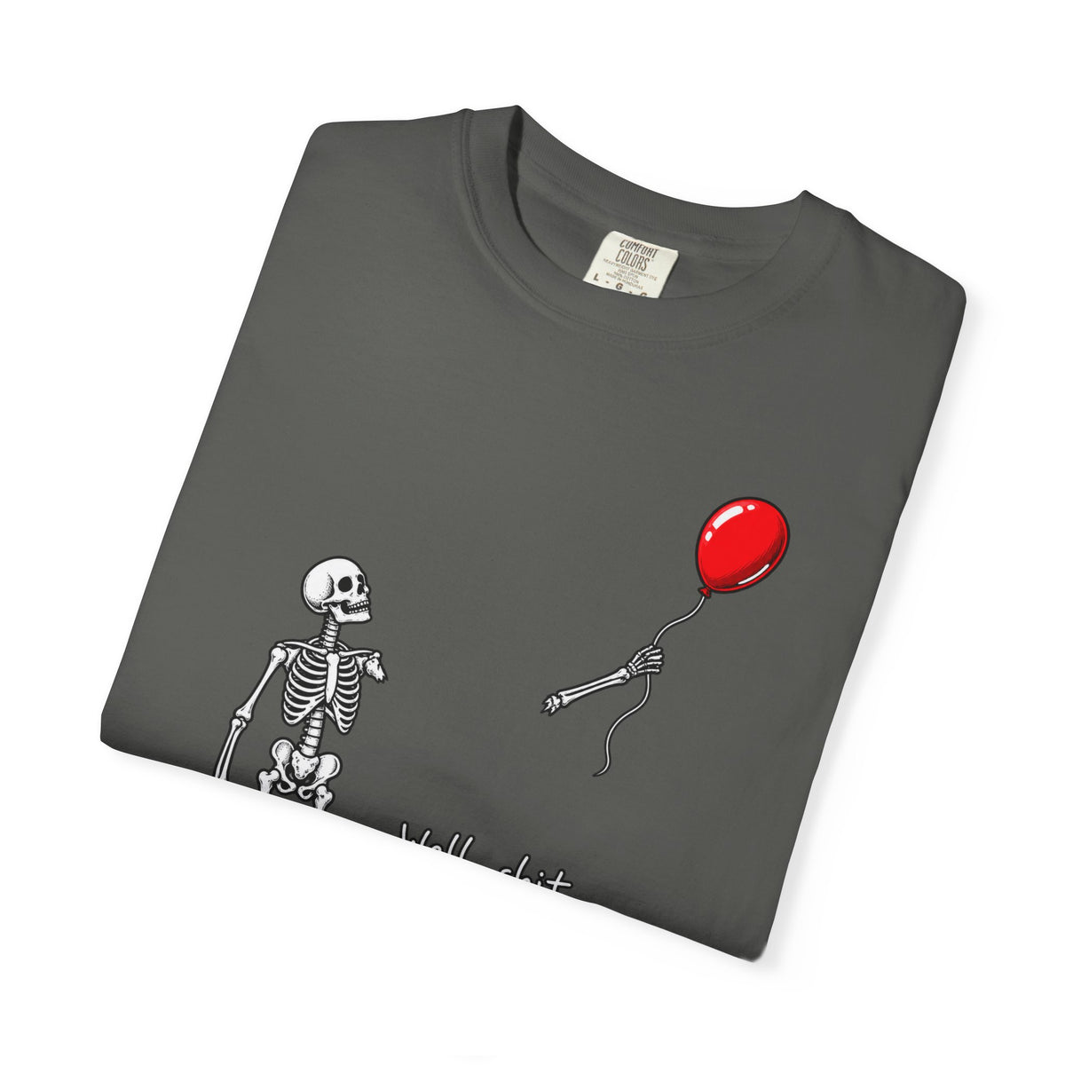 Well shit T-shirt