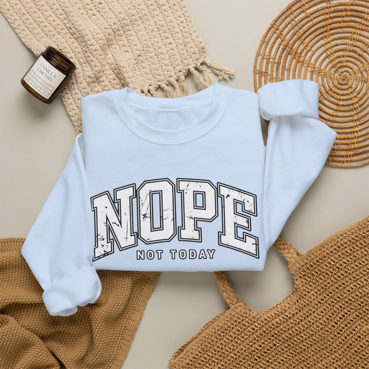Nope Not Today Crewneck Sweatshirt