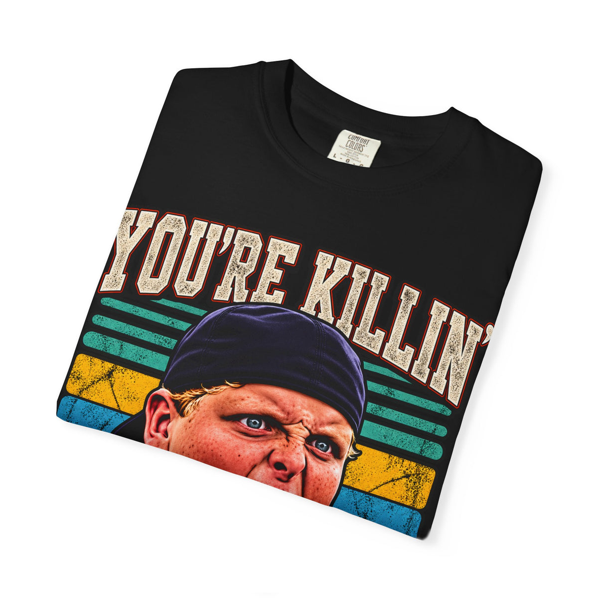 You’re killin T-shirt