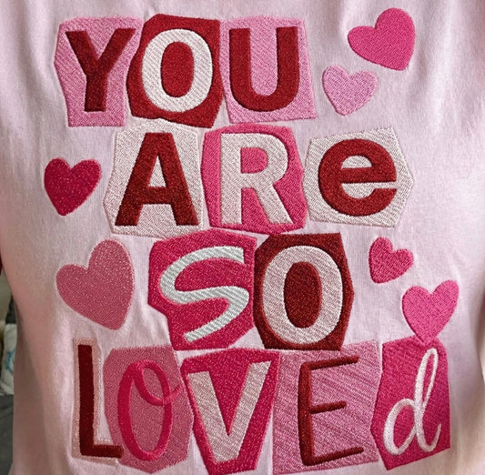 You are so loved Tee